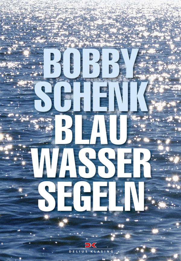 Blauwassersegeln   Bobby Schenk   (Vorbestellbar)